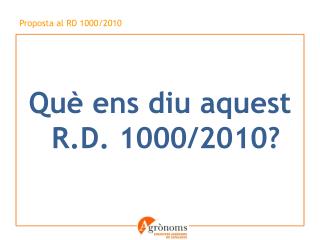 Proposta al RD 1000/2010