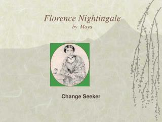 Florence Nightingale by Maya