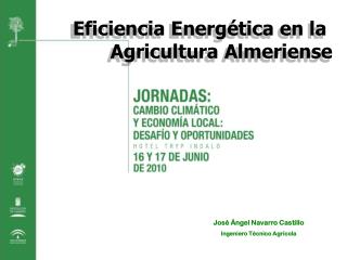 José Ángel Navarro Castillo Ingeniero Técnico Agrícola