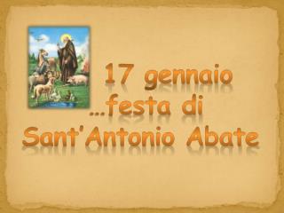 17 gennaio …festa di Sant’Antonio Abate