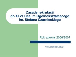 Zasady rekrutacji do XLVI Liceum Ogólnokształcącego im. Stefana Czarnieckiego