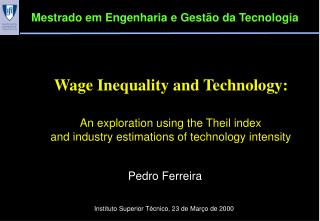 Wage Inequality and Technology: