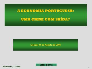 A ECONOMIA PORTUGUESA: UMA CRISE COM SAÍDA?