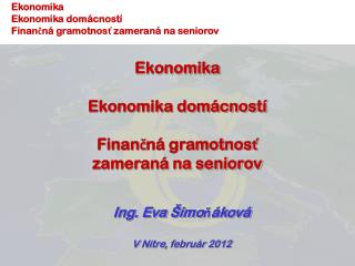 Ekonomika Ekonomika domácností Finančná gramotnosť zameraná na seniorov