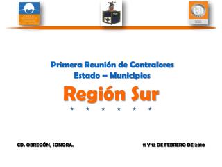 Primera Reunión de Contralores Estado – Municipios Región Sur