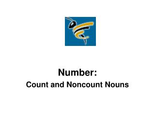 Number: Count and Noncount Nouns