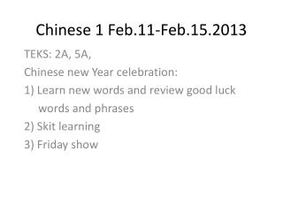 Chinese 1 Feb.11-Feb.15.2013