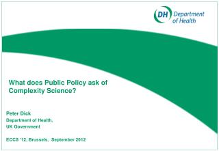 What does Public Policy ask of Complexity Science?