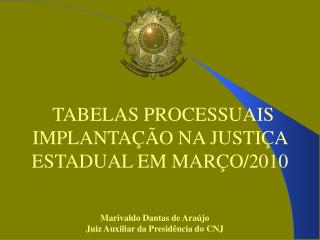 TABELAS PROCESSUAIS IMPLANTAÇÃO NA JUSTIÇA ESTADUAL EM MARÇO/2010