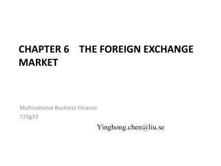 CHAPTER 6 THE FOREIGN EXCHANGE MARKET