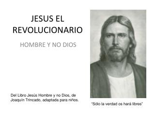 JESUS EL REVOLUCIONARIO