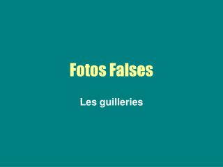 Fotos Falses