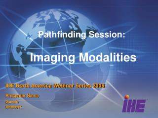 Pathfinding Session: Imaging Modalities