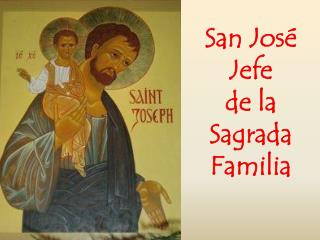 San José Jefe d e la Sagrada Familia
