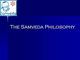 The Samveda Philosophy