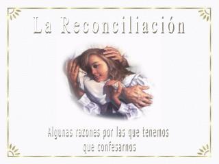 La Reconciliación