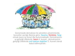 Sivil toplum Örgütleri’nin başında hiç kukusuz sendikalar gelmektedir.