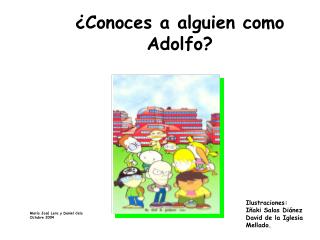 ¿Conoces a alguien como Adolfo?