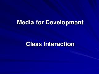 Media for Development Class Interaction