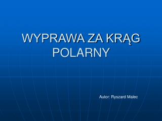 WYPRAWA ZA KRĄG POLARNY