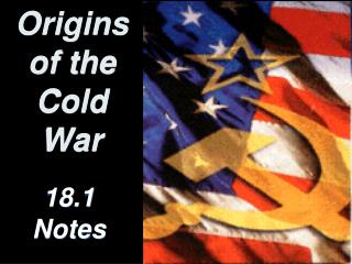 Origins of the Cold War