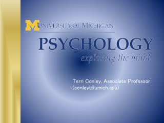Terri Conley, Associate Professor (conleyt@umich)