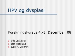HPV og dysplasi