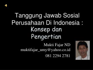 Tanggung Jawab Sosial Perusahaan Di Indonesia :