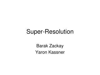 Super-Resolution