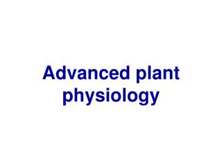 Advanced plant physiology