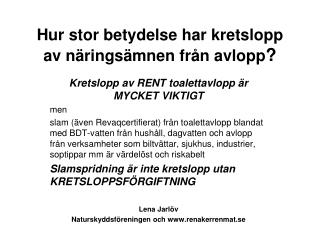 Hur stor betydelse har kretslopp av näringsämnen från avlopp ?