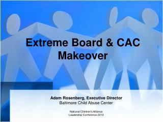 Extreme Board &amp; CAC Makeover