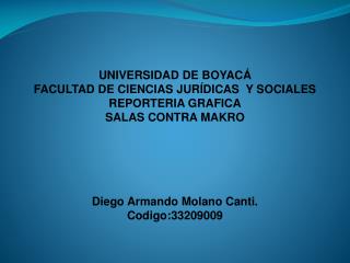UNIVERSIDAD DE BOYACÁ FACULTAD DE CIENCIAS JURÍDICAS Y SOCIALES REPORTERIA GRAFICA