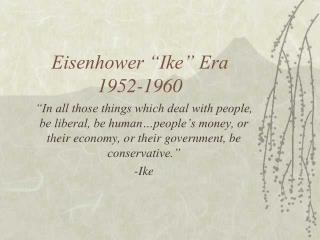 Eisenhower “Ike” Era 1952-1960
