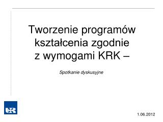 Tworzenie programów kształcenia zgodnie z wymogami KRK –