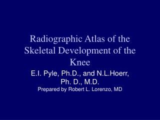 Radiographic Atlas of the Skeletal Development of the Knee