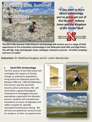 The 2013 UNL Summer Field School in Archaeology M ay 28 – July 6, 2013