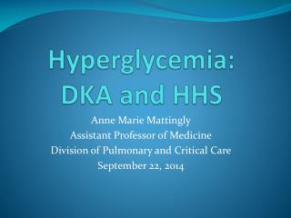 Hyperglycemia: DKA and HHS