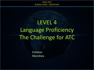 LEVEL 4 Language Proficiency The Challenge for ATC