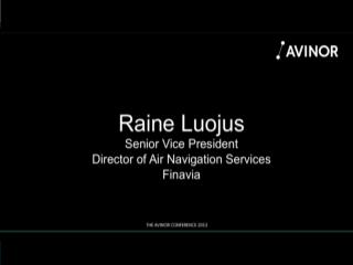 Avinor Conference 2013 &quot;Single European Sky ” – impact on Finavia ANS strategies