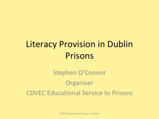 Literacy Provision in Dublin Prisons