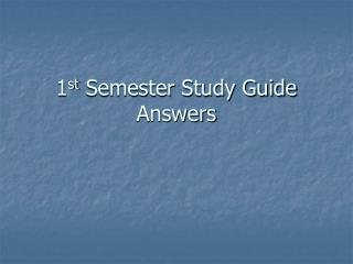 1 st Semester Study Guide Answers