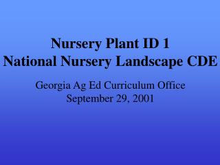 Nursery Plant ID 1 National Nursery Landscape CDE Georgia Ag Ed Curriculum Office