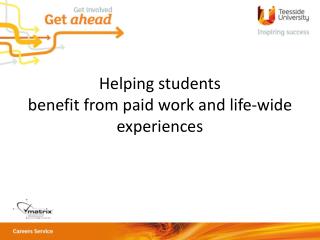 Helping students benefit from paid work and life-wide experiences