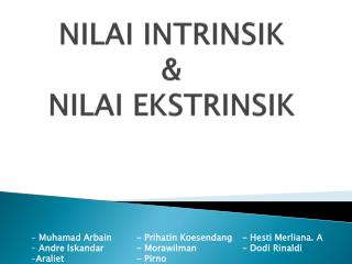 NILAI INTRINSIK &amp; NILAI EKSTRINSIK