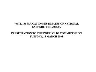 NATIONAL DEPARTMENT OF EDUCATION BUDGET FROM 1999 TILL 200708