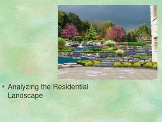 Analyzing the Residential Landscape