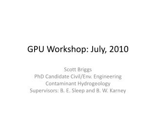 GPU Workshop: July, 2010