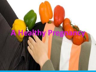 A Healthy Pregnancy