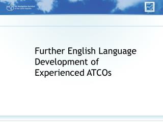 Further English Language Development of Experienced ATCOs